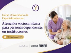 Curso Universitario Atención sociosanitaria EUNEIZ