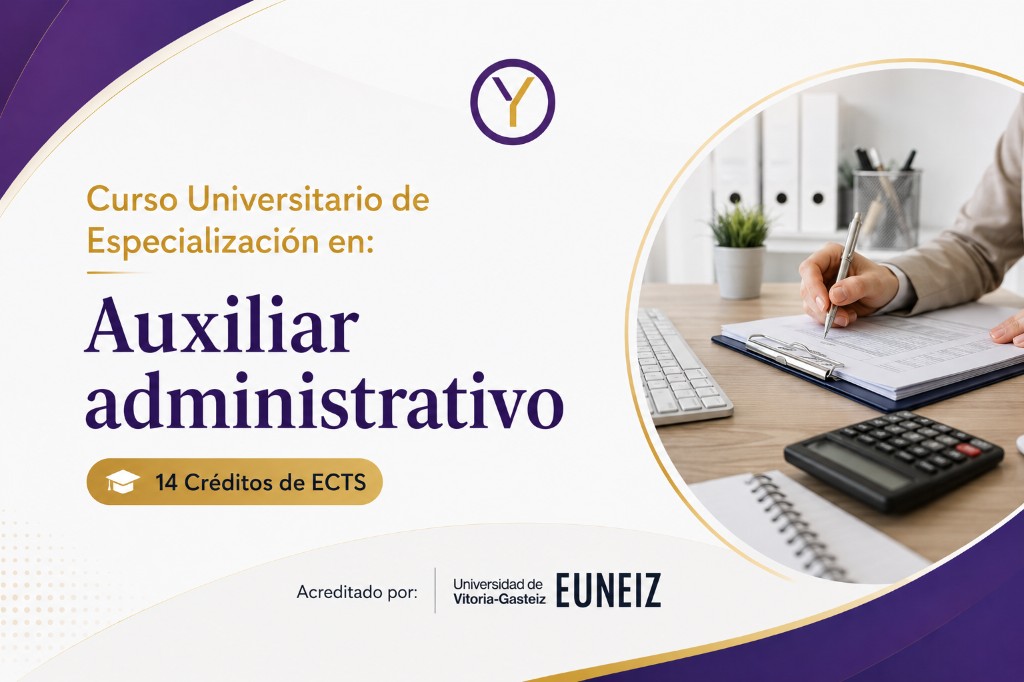 Curso Universitario de Especialización en Auxiliar administrativo, 14 créditos ECTS, acreditado por la Universidad EUNEIZ